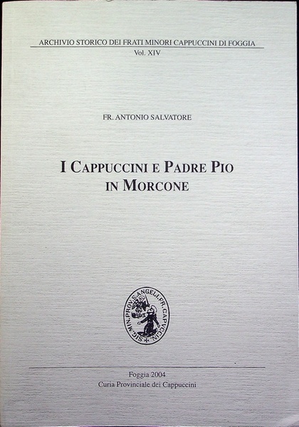 I Cappuccini e padre Pio in Morcone.