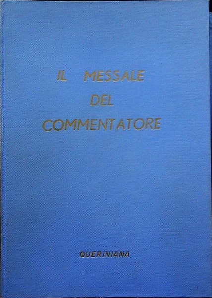 Il messale del commentatore.