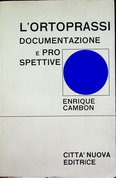 L'ortoprassi: documentazione e prospettive.