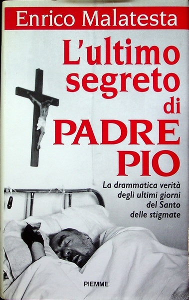 L'ultimo segreto di Padre Pio.
