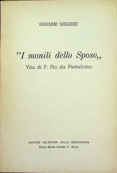 I monili dello sposo: vita di p. Pio da Pietrelcina.