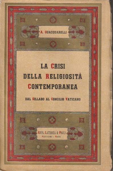 La crisi della religiositÃ contemporanea: dal Sillabo al Concilio Vaticano.
