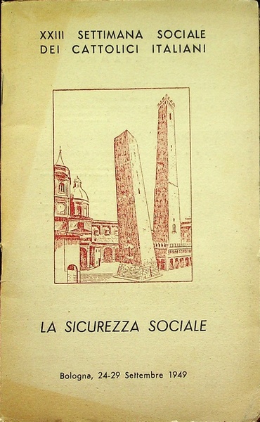XXIII. Settimana sociale dei cattolici italiani: la sicurezza sociale: sintesi …