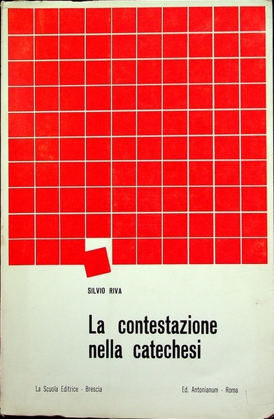 La contestazione nella catechesi: informazione e documentazione.