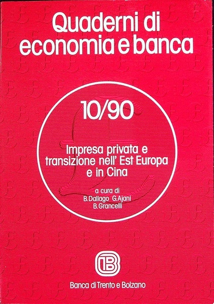 Impresa privata e transizione nell'Est Europa e in Cina.