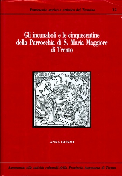 Gli incunaboli e le cinquecentine della parrocchia di S. Maria …