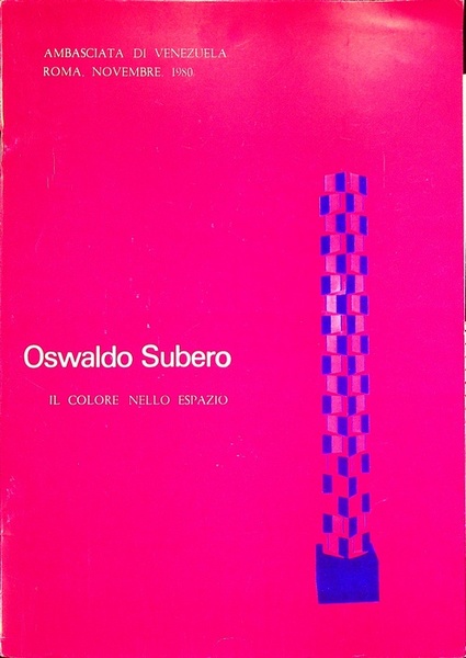 Oswaldo Subero: Il colore nello spazio.