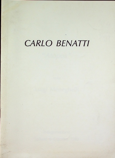 Carlo Benatti: Â”atoposÂ”.