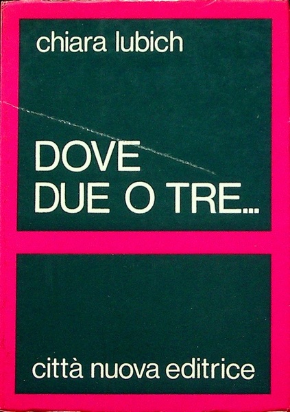 Dove due o tre.