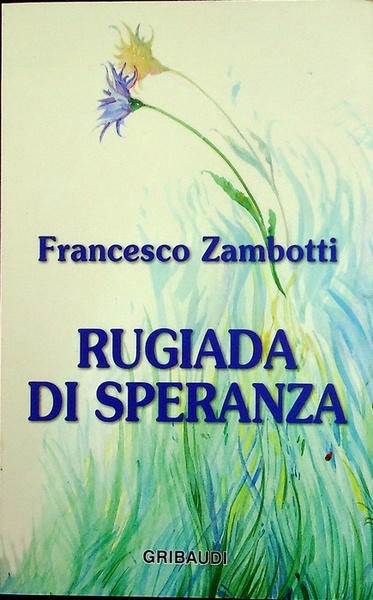 Rugiada di speranza.