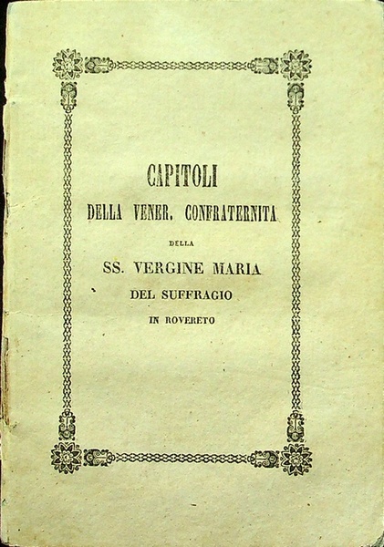 Capitoli per le divote consorelle ascritte alla vener. Confraternita della …