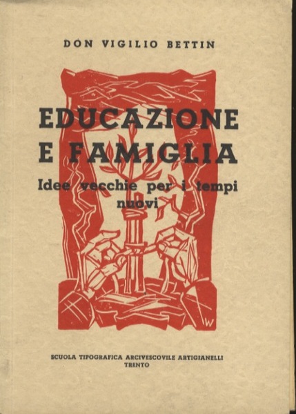 Educazione e famiglia: idee vecchie per i tempi nuovi.