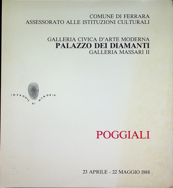 Poggiali: Impronte di memoria: Galleria Civica d'Arte Moderna Palazzo dei …