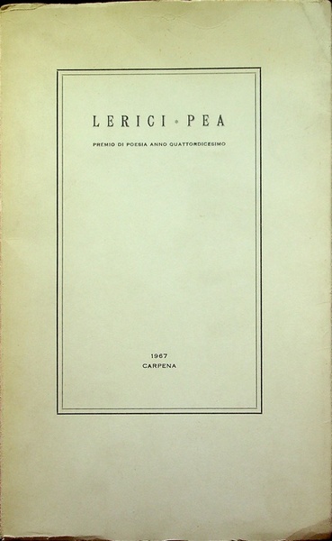 Lerici-Pea: Premio di poesia, anno quattordicesimo: 1967.