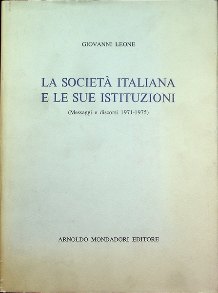 La societÃ italiana e le sue istituzioni: messaggi e discorsi …