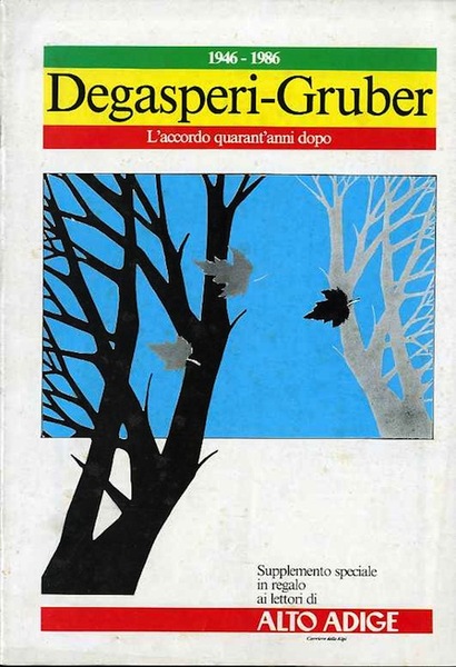 Degasperi-Gruber: 1946 - 1986 l'accordo quarant'anni dopo.