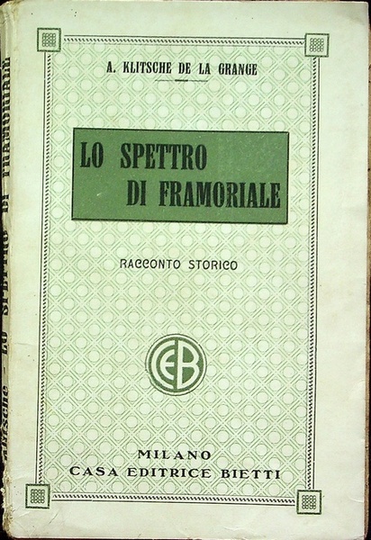 Lo spettro di Framoriale: racconto storico.