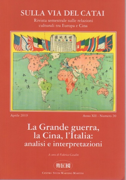 La Grande guerra, la Cina, l'Italia: analisi e interpretazioni.