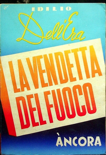 La vendetta del fuoco.