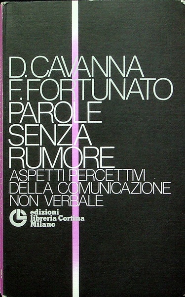 Parole senza rumore: [aspetti percettivi della comunicazione non verbale].