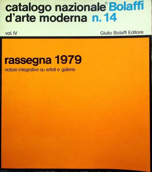 Catalogo nazionale Bolaffi d'arte moderna, n. 14: 1979, vol IV, …