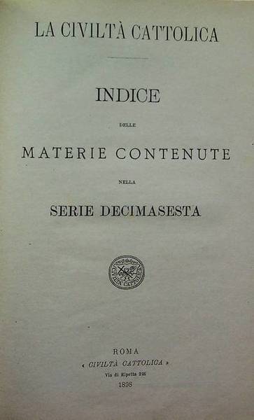 La civiltÃ cattolica: Indice delle materie contenute nella serie decimasesta.