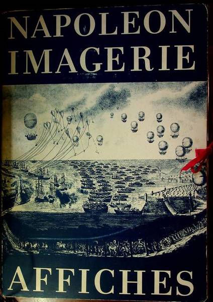 NapolÃ©on. L'Histoire par l'Image et l'Affiche