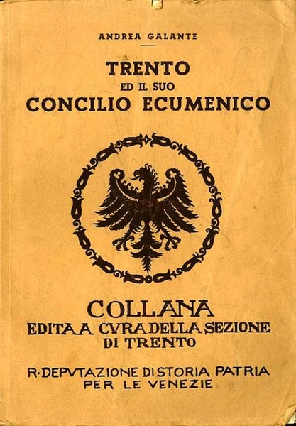 Trento ed il suo Concilio Ecumenico.