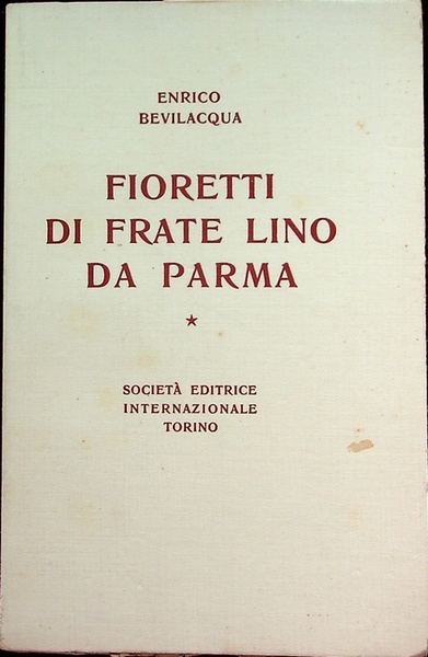 Fioretti di frate Lino da Parma.