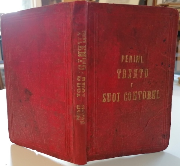 Trento e suoi contorni: guida del viaggiatore.