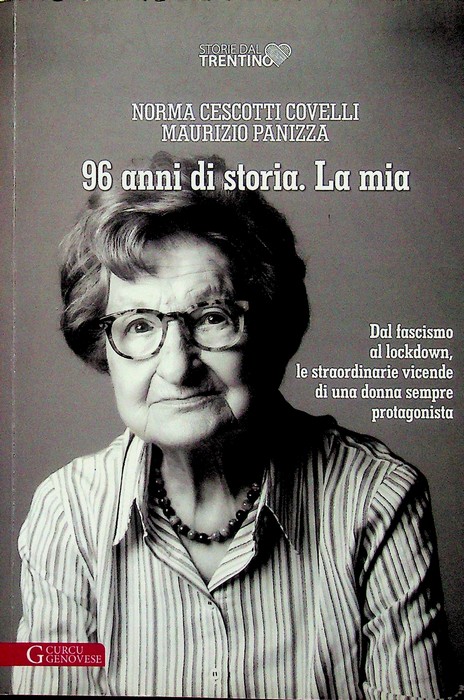 96 anni di storia: la mia: dal fascismo al lockdown, …