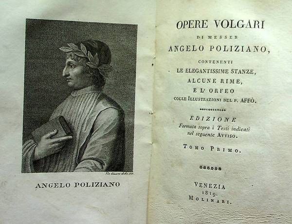 Opere volgari di messer Angelo Poliziano, contenenti le elegantissime stanze, …