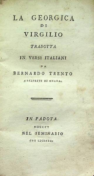 La georgica di Virgilio tradotta in versi italiani da Bernardo …