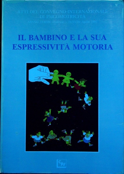 Il bambino e la sua espressivitÃ motoria: una proposta educativa …