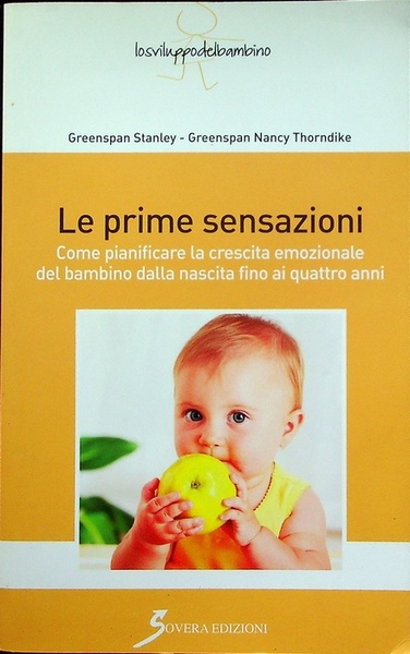 Le prime sensazioni: come pianificare la crescita emozionale del bambino …