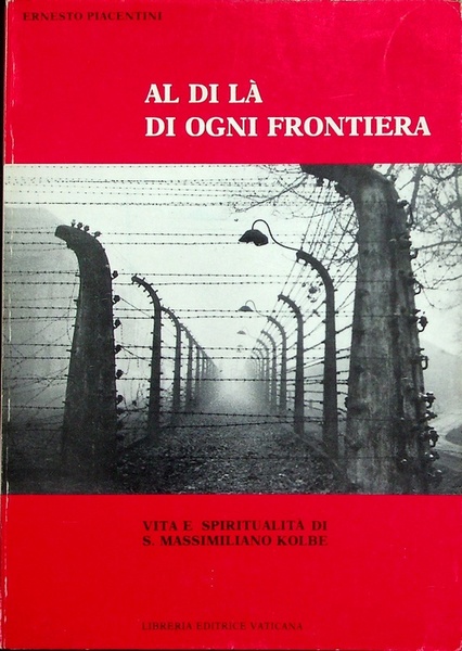 Al di lÃ di ogni frontiera: vita e spiritualitÃ di …