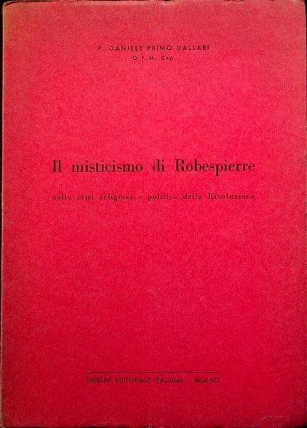 Il misticismo di Robespierre nella crisi religiosa e politica della …