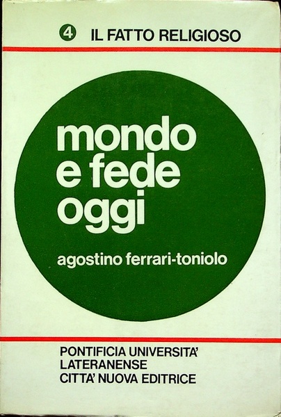 Mondo e fede oggi: per l'azione di evangelizzazione e di …