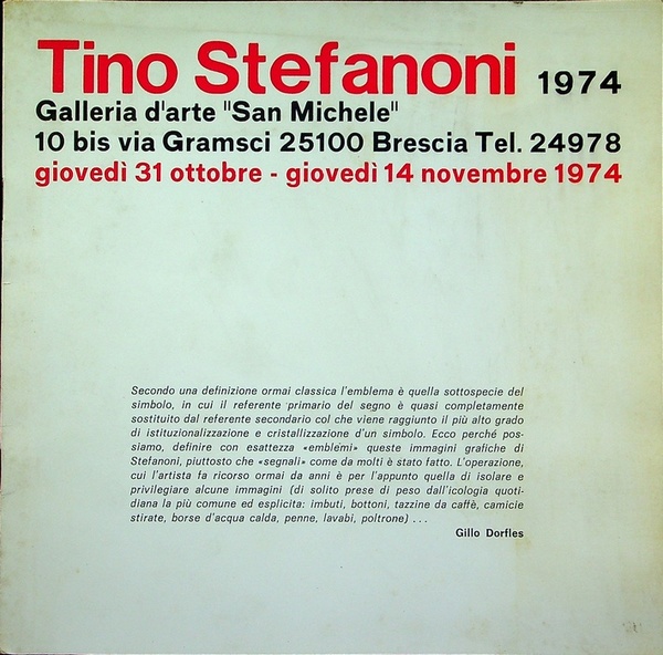 Tino Stefanoni 1974: Galleria d'arte San Michele, Brescia: giovedÃ¬ 31 …