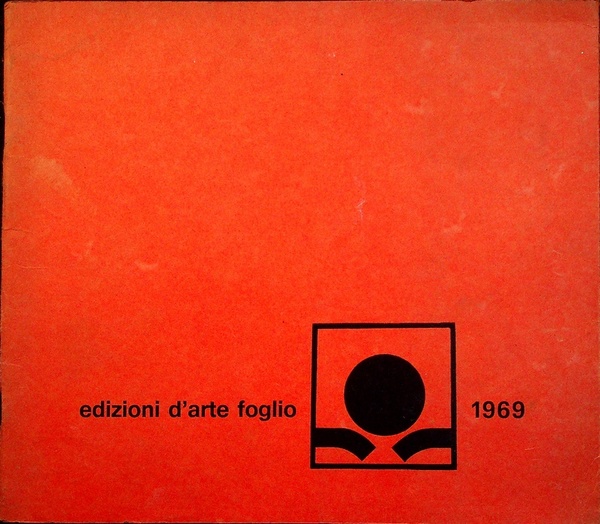 Edizioni d'arte Foglio: 1969.