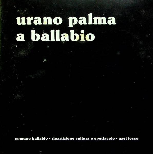 Urano Palma a Ballabio: sculture 1970-1982: Ballabio, Giardini Villa comunale, …
