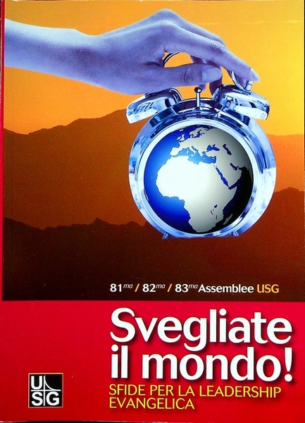 Svegliate il mondo: sfide per la leadership evangelica.