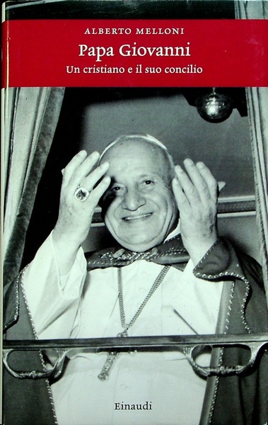 Papa Giovanni: un cristiano e il suo concilio.