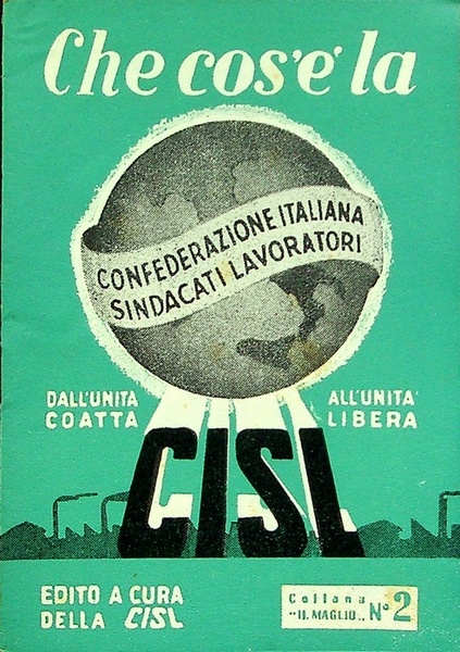 Che cos'Ã¨ la confederazione italiana sindacati lavoratori ?.\r\r