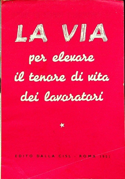 La via per elevare il tenore di vita dei lavoratori.