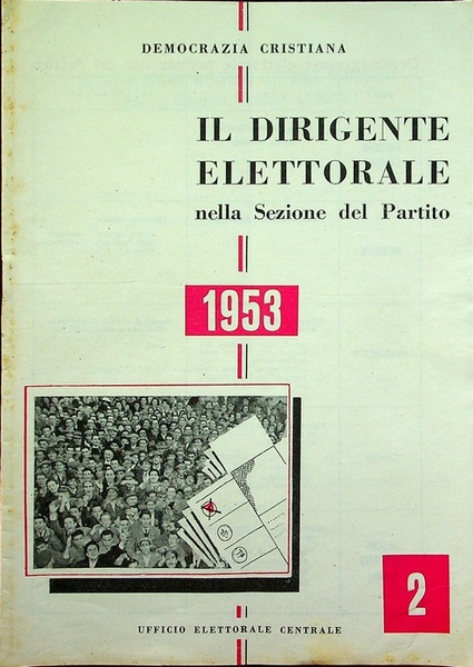 Il dirigente elettorale nella sezione del partito: 1953: N. 2.