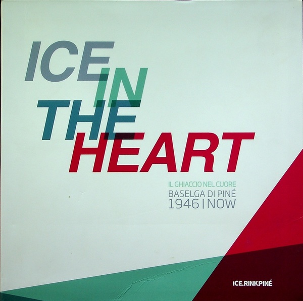 Il ghiaccio nel cuore: Baselga di PinÃ©, 1946/now.