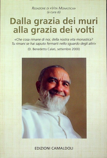 Dalla grazia dei muri alla grazia dei volti.