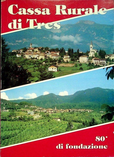 Cassa rurale di Tres: 80Â° di fondazione.