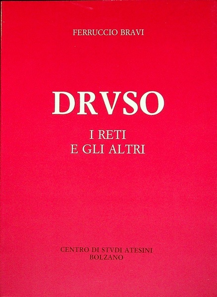 Druso, i reti e gli altri.